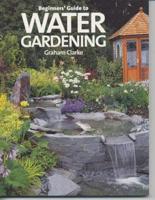 Beginners' Guide to Water Gardening