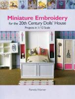 Miniature Embroidery for the 20th Century Dolls' House