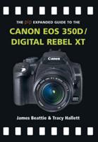 The Pip Expanded Guide to the Canon EOS 350D / Digital Rebel XT