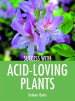 Success With Acid-Loving Plants