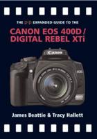 The PIP Expanded Guide to the Canon EOS 400D / Digital Rebel XTi