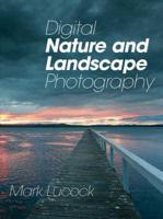 Digital Nature and Landscape Photography