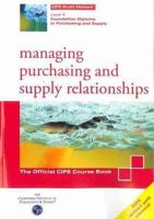 Managing Purchasing and Supply Relationships