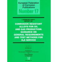 A Working Party Report on Corrosion Resistant Alloys for Oil and Gas Production