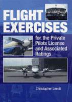 Flight Exercises for the Private Pilot's Licence and Associated Ratings