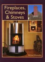 Fireplaces, Chimneys & Stoves