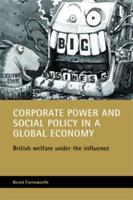 Corporate Power and Social Policy in a Global Economy