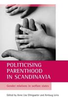 Politicising Parenthood in Scandinavia