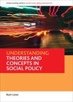 Understanding Theories and Concepts in Social Policy