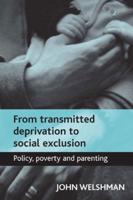 From Transmitted Deprivation to Social Exclusion