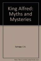 King Alfred Myths and Mysteries