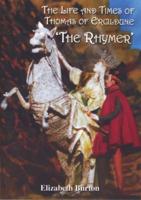 The Life and Times of Thomas Ercildune 'The Rhymer'