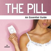 The Pill - An Essential Guide
