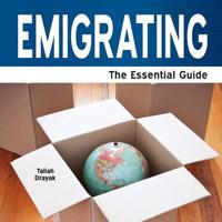 Emigrating - The Essential Guide