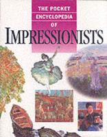 The Pocket Encyclopedia of Impressionists