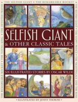 The Selfish Giant & Other Classic Tales