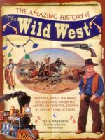 The Amazing History of the Wild West