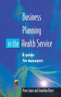 Business Planning in the Health Service