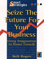 Seize the Future for Your Business