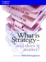 What Is Strategy - And Does It Matter?