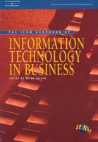 The IEBM Handbook of Information Technology in Business