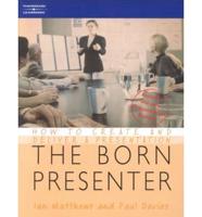 The Born Presenter
