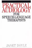 Practical Audiology for Speech-Language Therapists