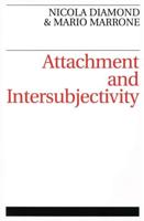 Attachment and Intersubjectivity