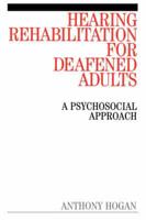 Hearing Rehabilitation for Deafened Adults