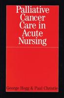 Palliative Cancer Care in Acute Nursing