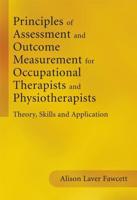 Principles of Assessment and Outcome Measurement for Occupational Therapists and Physiotherapists