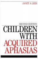 Children With Acquired Aphasias