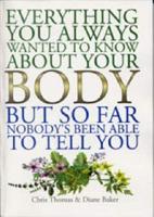 Everything You Always Wanted to Know About Your Body, But So Far Nobody's B