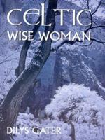 Celtic Wisewoman