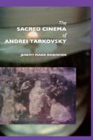 The Sacred Cinema of Andrei Tarkovsky