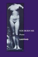 You Burn Me: Poems
