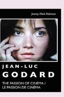 Jean-Luc Godard: The Passion of Cinema /  Le Passion de Cinéma