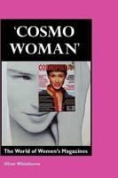Cosmo Woman: The World of Women's Magazines