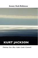 Kurt Jackson: Painting-Sea-Sky-Light-Land-Cornwall