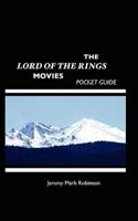 The Lord of the Rings Movies: Pocket Guide