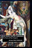 Sex-Magic-Poetry-Cornwall: The Poems of Peter Redgrove