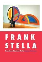 Frank Stella: American Abstract Artist
