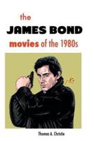 The James Bond Movies of the 1980S