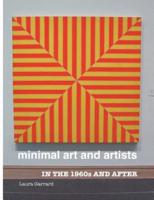 MINIMAL ART AND ARTISTS: In the 1960s and After