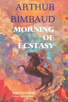 MORNING OF ECSTASY: Selected Poems