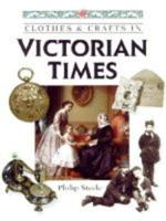 Clothes & Crafts in Victorian Times