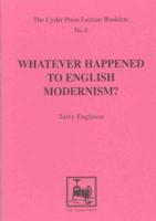 Whatever Happened to English Modernism?