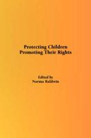 Protecting Children, Promoting Their Rights