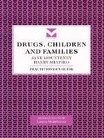 Drugs, Children and Families