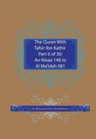 The Quran With Tafsir Ibn Kathir Part 6 of 30:: An Nisaa 148 To Al Ma'idah 081